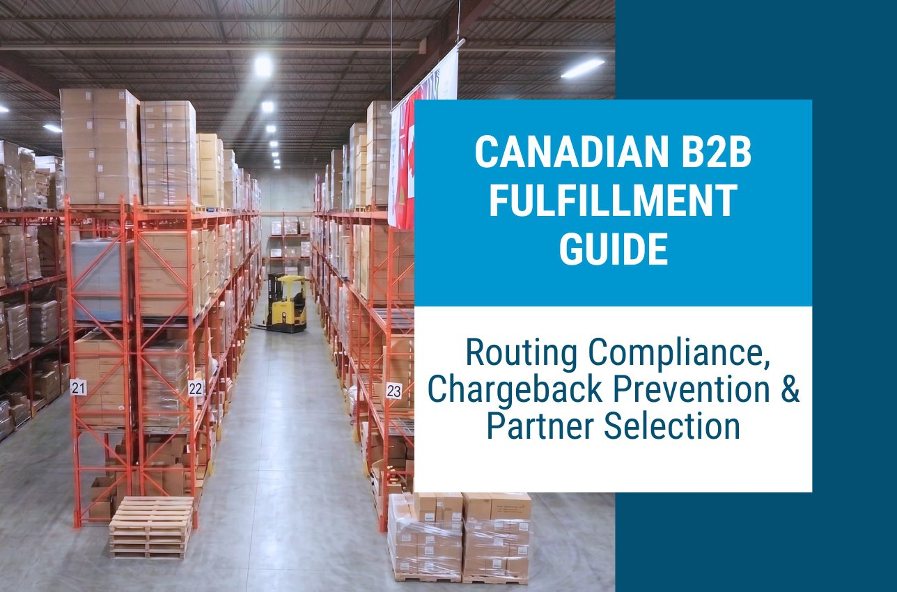 b2b fulfillment services Canada omnichannel fulfillment Canada InterFulfillment 3PL Canada enterprise retail fulfillment compliance