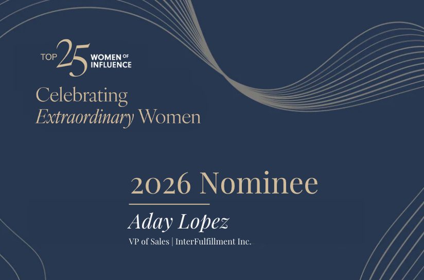 Adayra Lopez, Vice President of Sales at InterFulfillment, nominee for the 2026 Women of Influence Top 25 Awards in Canadian logistics.